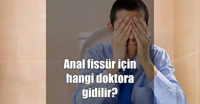 Makat Çatlağına Hangi Doktor Bakar?