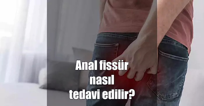 Makat Çatlağı Tedavisi anal fissür tedavisi